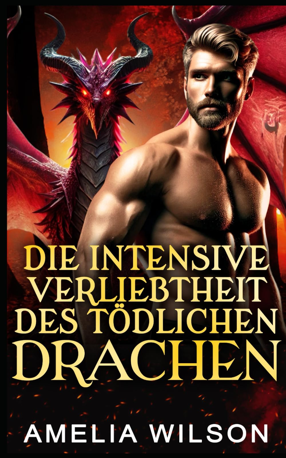 Die intensive Verliebtheit des tödlichen Drachen: Paranormale Drachenwandler-Romanze