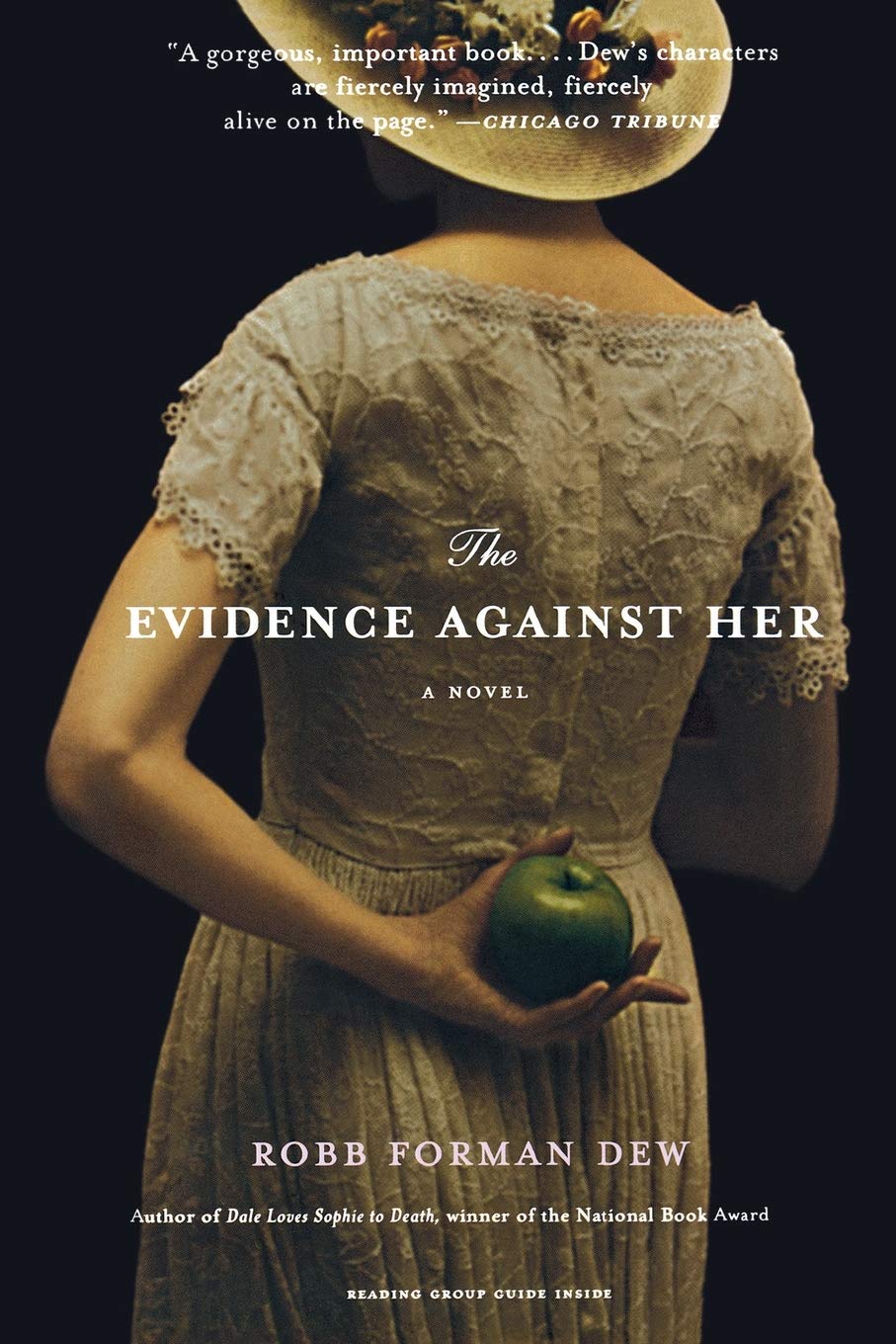 The Evidence Against Her A Novel Dew, Robb Forman 9780316095570(00)