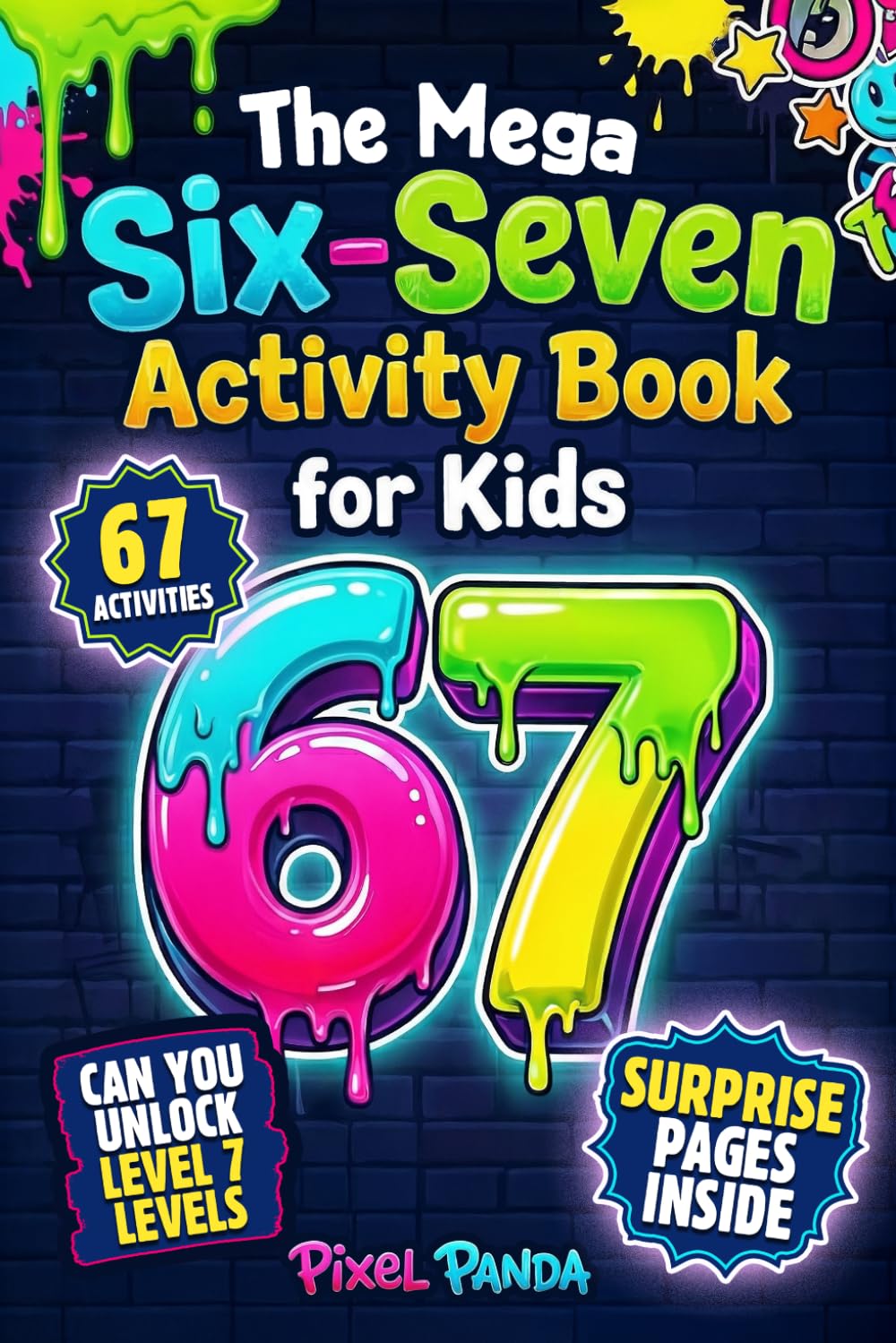 The Mega Six-Seven Activity Book for Kids: Hilarious Activities Inspired by the Viral 6 7 Trend to Keep Kids Busy, Laughing & Off Screens (Christmas, Easter, Birthday or Stocking Stuffer Gift)      Paperback – December 1, 2025