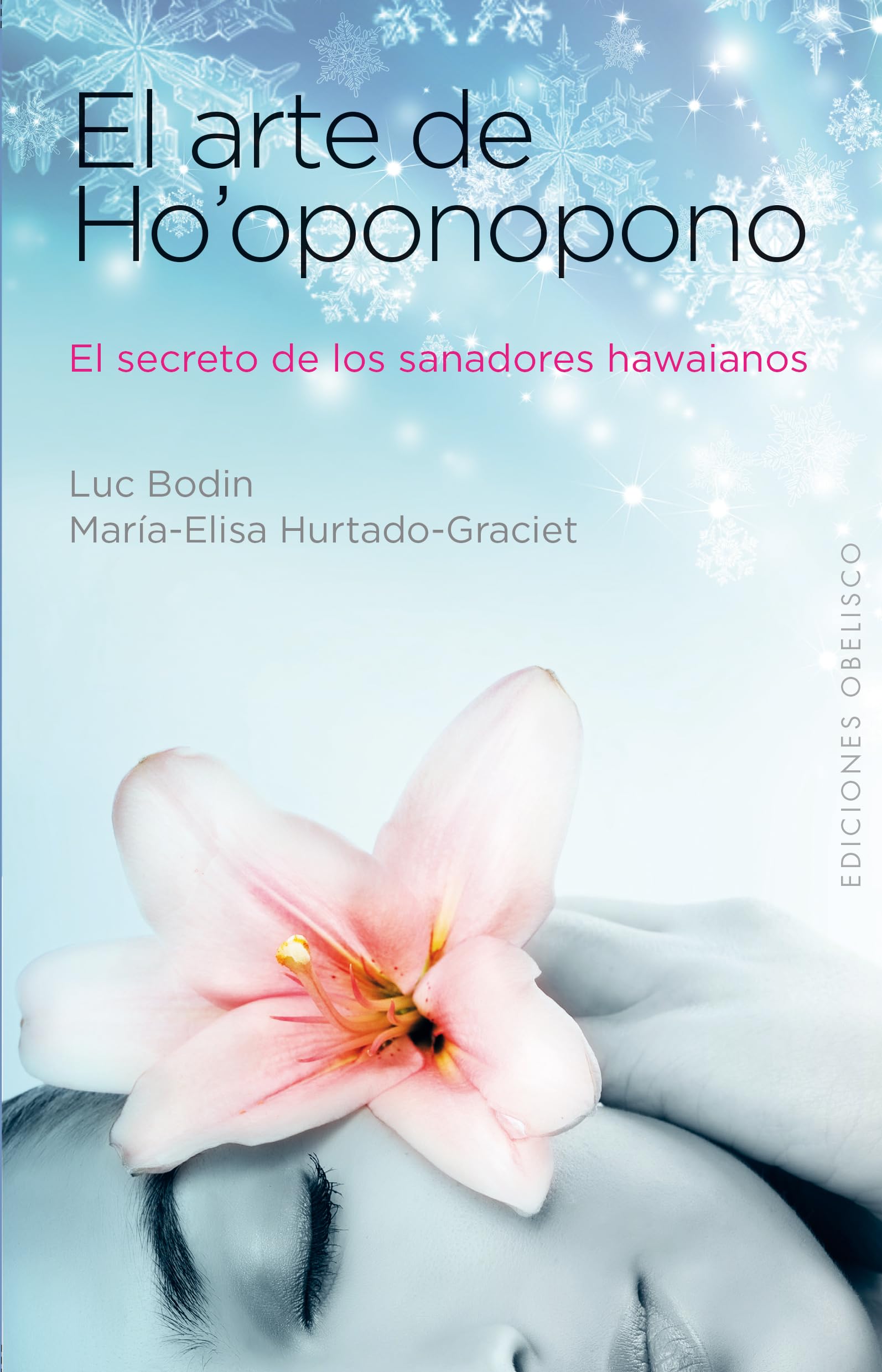 El Arte del Ho'oponopono: El Secreto de Los Sanadores Hawaianos (NUEVA CONSCIENCIA)