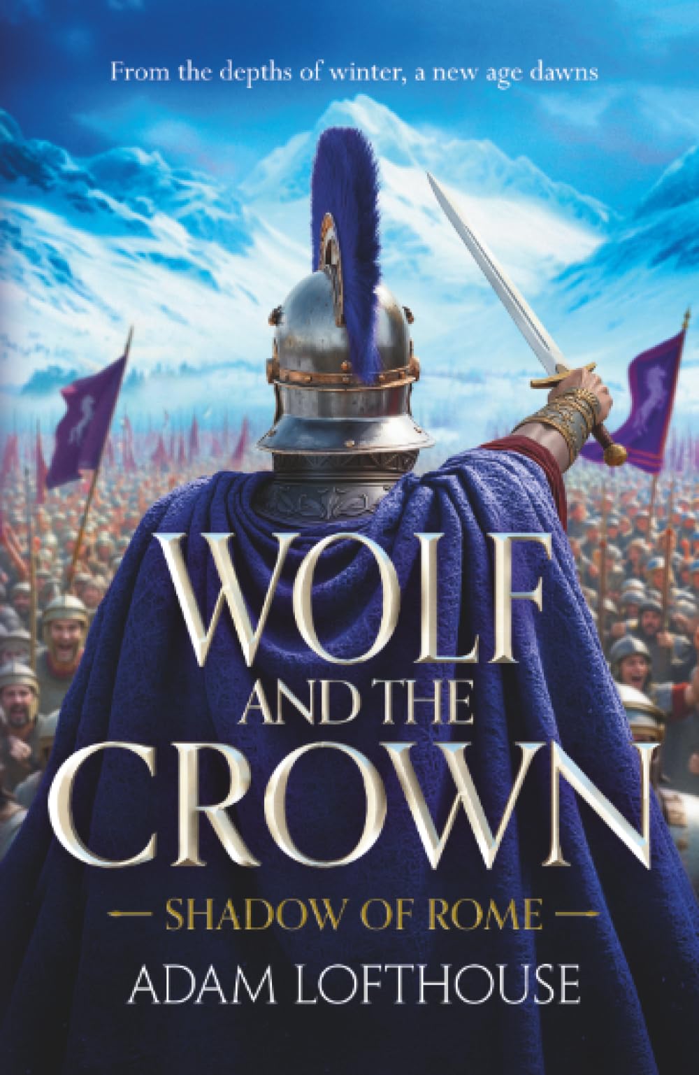 Wolf and the Crown: Discover an action-packed historical epic of power, intrigue and bloodshed (Shadow of Rome, 2)