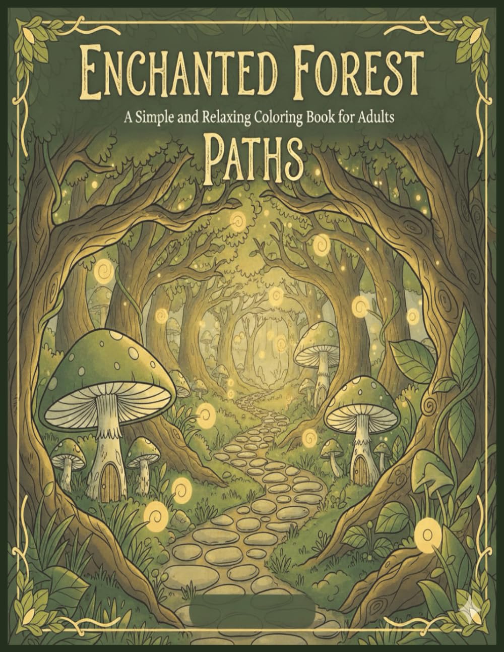 Enchanted Forest Paths: A Simple and Relaxing Coloring Book for Adults