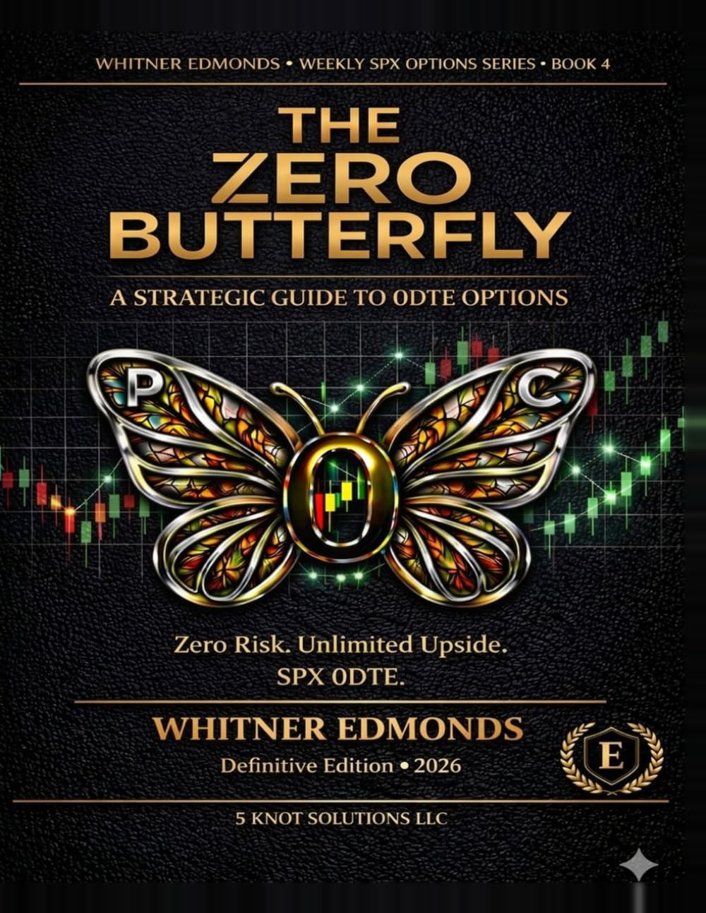 The Zero Butterfly: A Strategic Guide to 0DTE Options (Weekly SPX Options Series Then for the series number/position enter: 1)