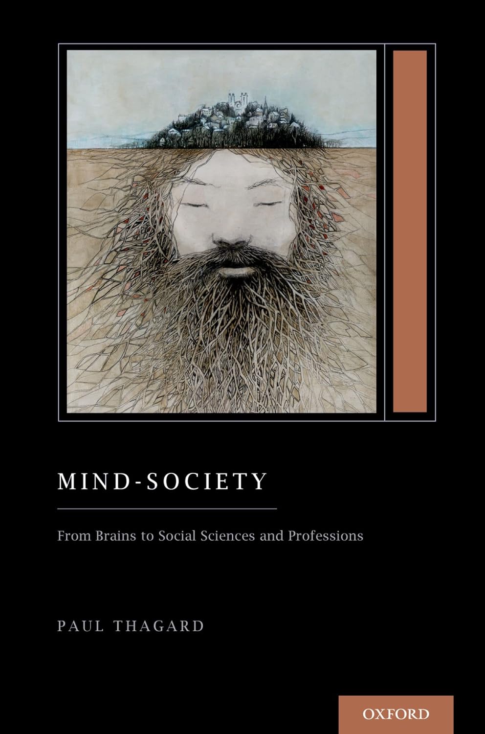 Mind-Society: From Brains to Social Sciences and Professions (Treatise on Mind and Society) (Oxford Series on Cognitive Models and Architectures)
