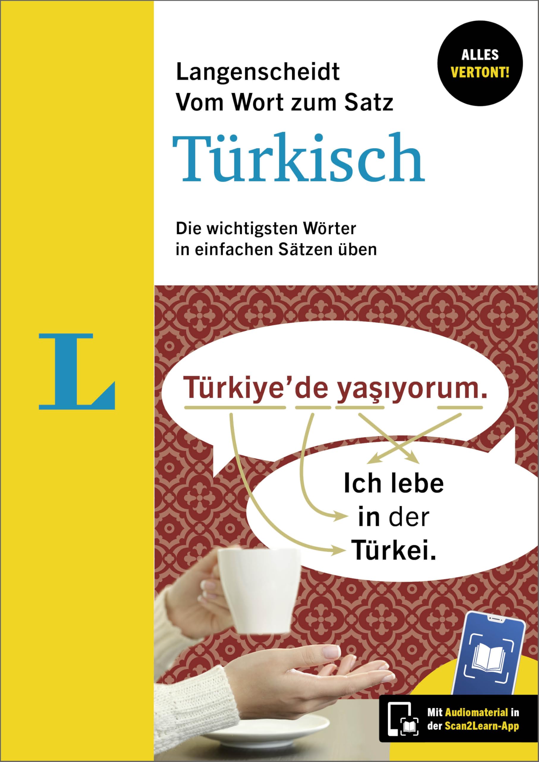 Langenscheidt Vom Wort zum Satz Türkisch: Die wichtigsten Wörter in einfachen Sätzen üben
