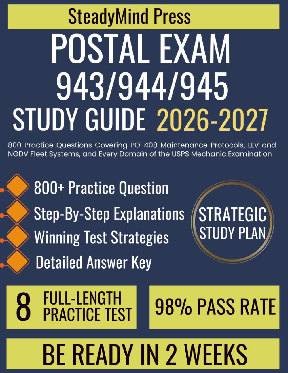 Postal Exam 943/944/945 Study Guide 2026-2027: 800 Practice Questions Covering PO-408 Maintenance Protocols, LLV and NGDV Fleet Systems, and Every Domain of the USPS Mechanic Examination