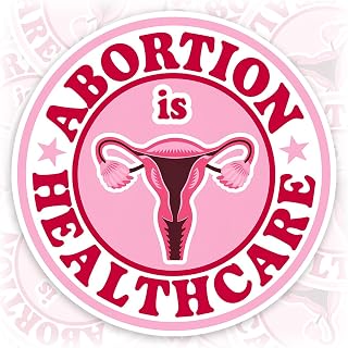 Abortion is Healthcare Sticker or Magnet Decal Pro Choice Feminism Waterproof Vinyl Sticker for Bumper Water Bottle Car Fridge Laptop