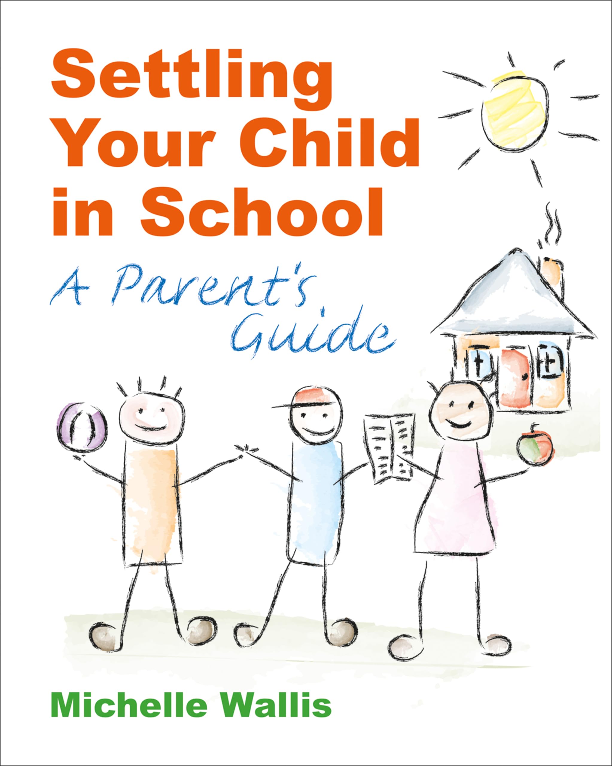 Settling Your Child in School: A parent's guide