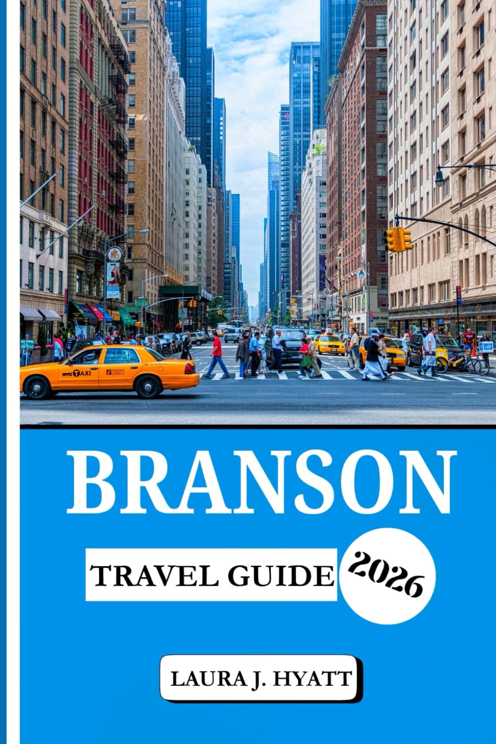 BRANSON TRAVEL GUIDE 2026: Explore Hidden Gems in the Ozarks Scenic Lakes, Legendary Performances, and Top Attractions