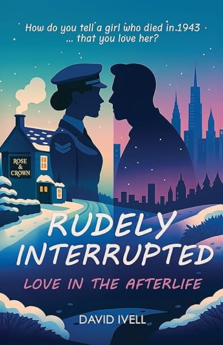 Cover of Rudely Interrupted: Love in the Afterlife