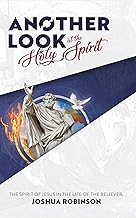 Cover of Another Look at the Holy Spirit: The Spirit of Jesus in the Life of the Believer
