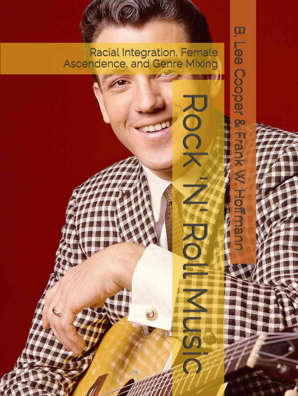 Rock 'N' Roll Music: Racial Integration, Female Ascendence, and Genre Mixing