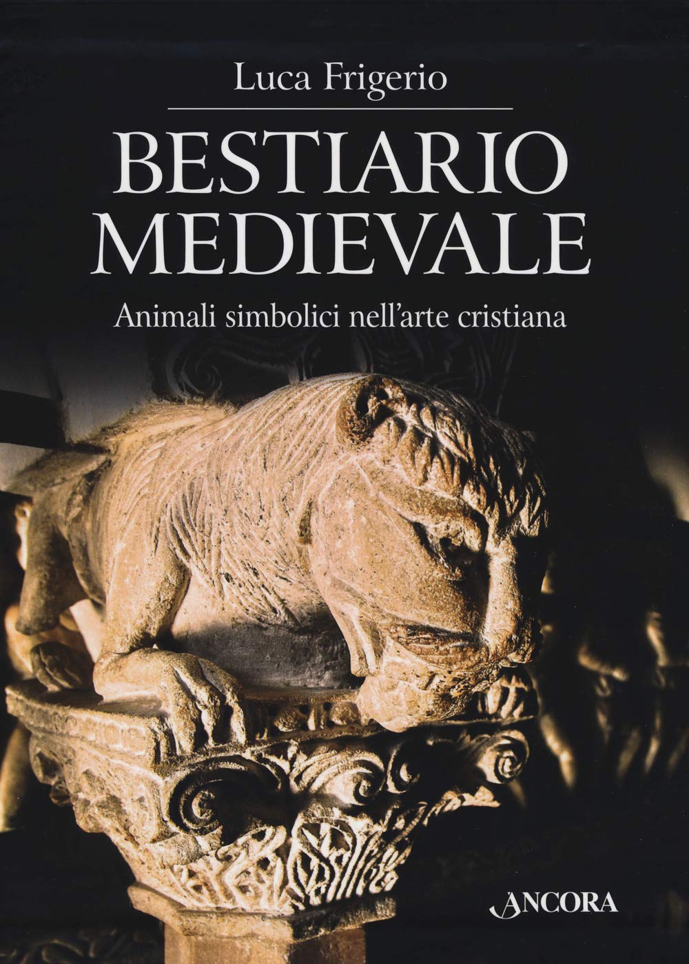 Bestiario Medievale. Animali Simbolici Nell'arte Cristiana. Ediz. A Colori - 4