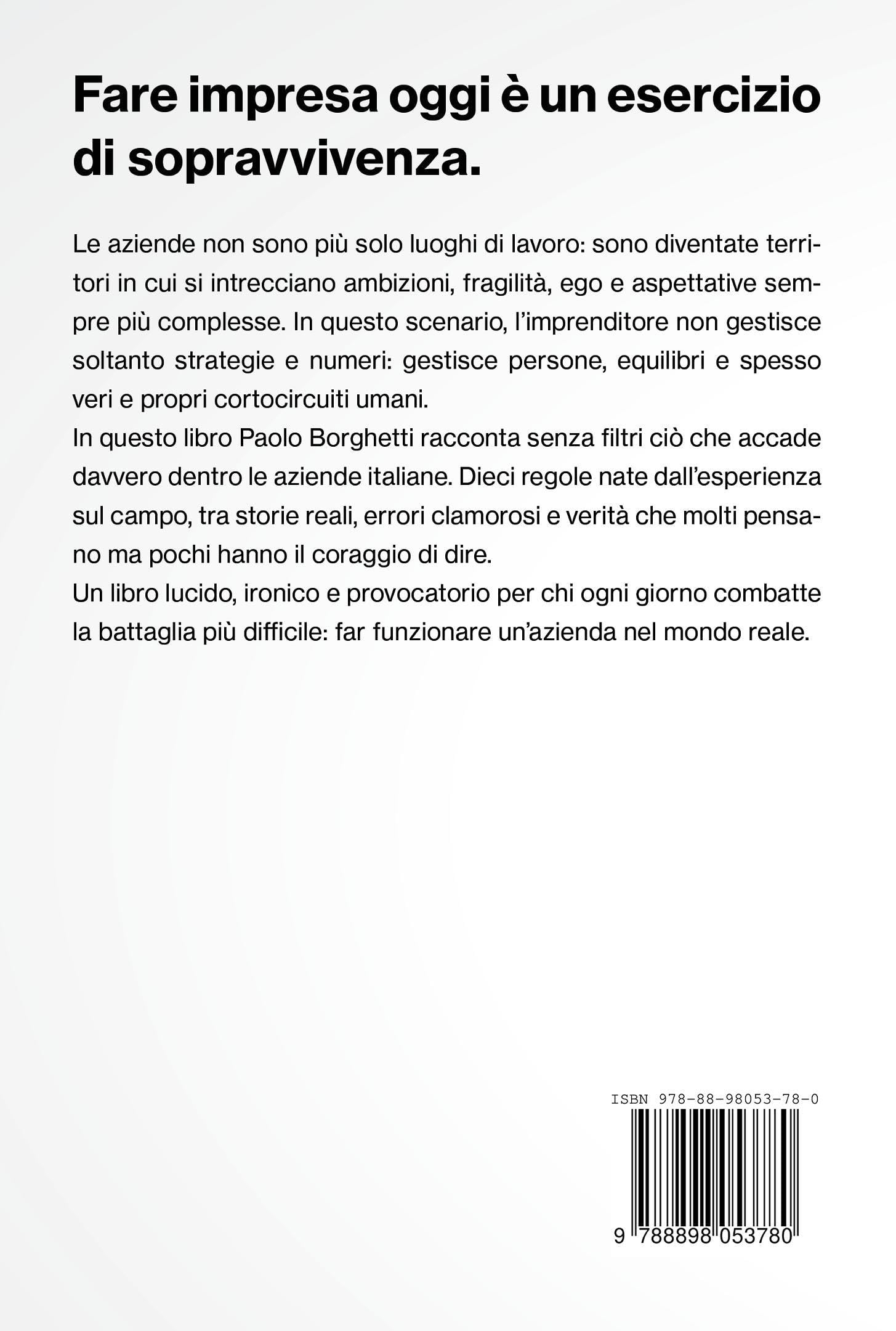 Le aziende non si guidano da sole. Le 10 regole per imprenditori e manager nel caos del nuovo mondo