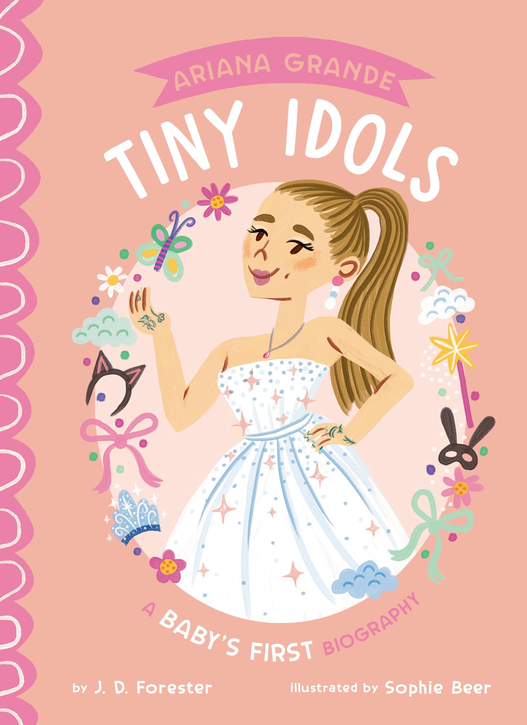 Ariana Grande: A Baby's First Biography (Tiny Idols)