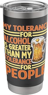 My Tolerance for Alcohol Beats My Tolerance for People Stainless Steel Insulated Tumbler