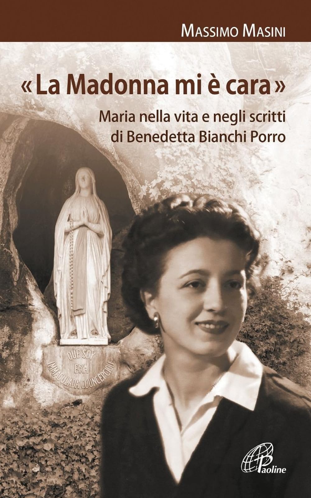 «La Madonna Mi è Cara». Maria Nella Vita E Negli Scritti Di Benedetta Bianchi Porro - 4