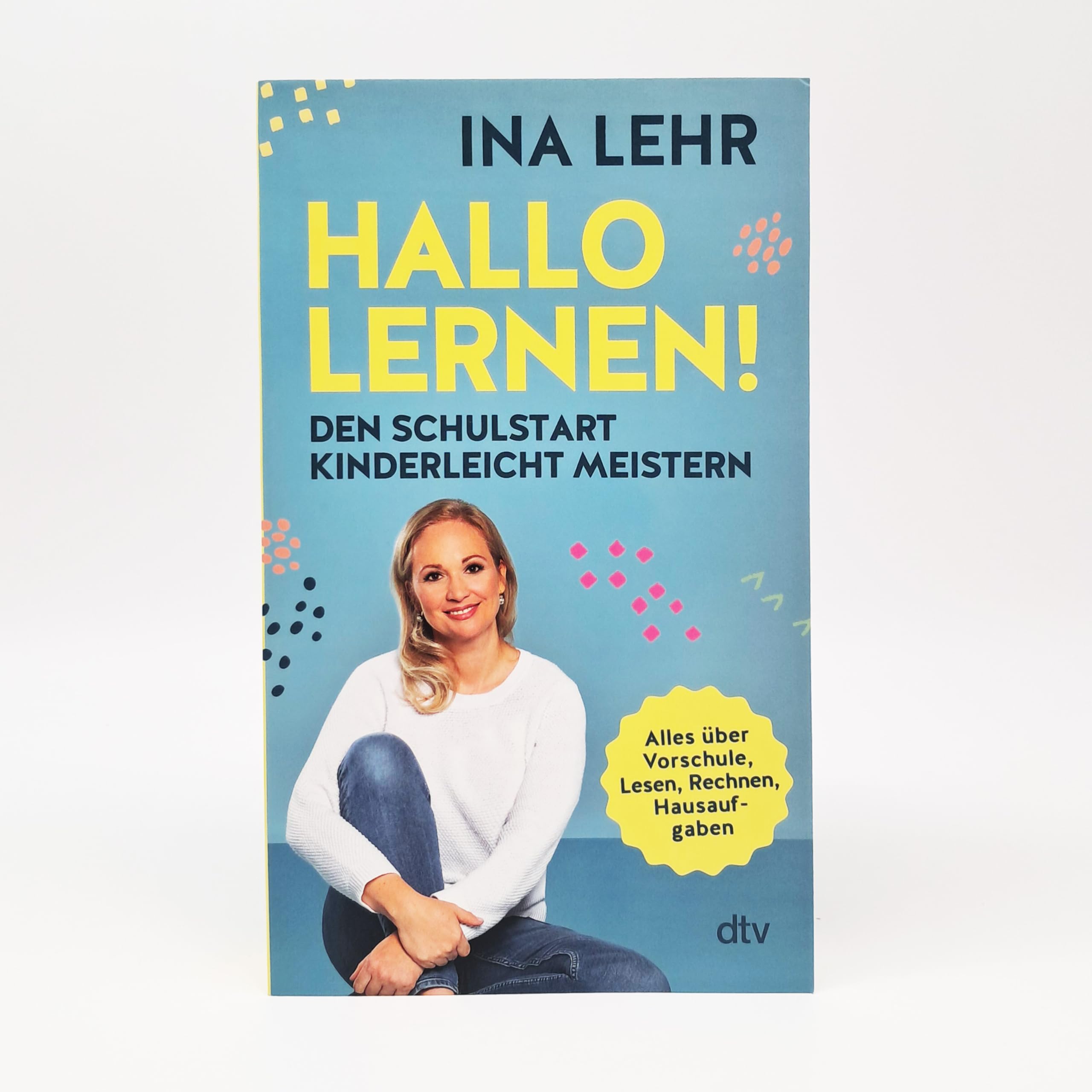 Hallo Lernen!: Den Schulstart kinderleicht meistern | Für motivierte, strahlende Kinder mit der Hallo-Lernen-Lernmethode!