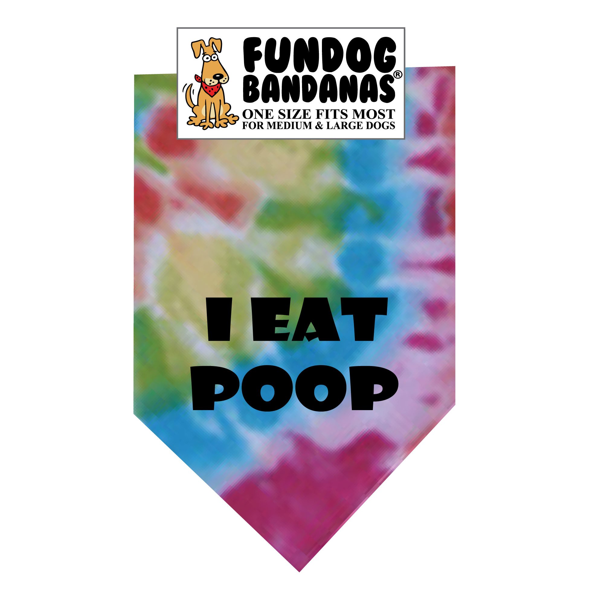 I EAT Poop Dog Bandana (One Size Fits Most for Medium to Large Dogs, Tie Dye 2)