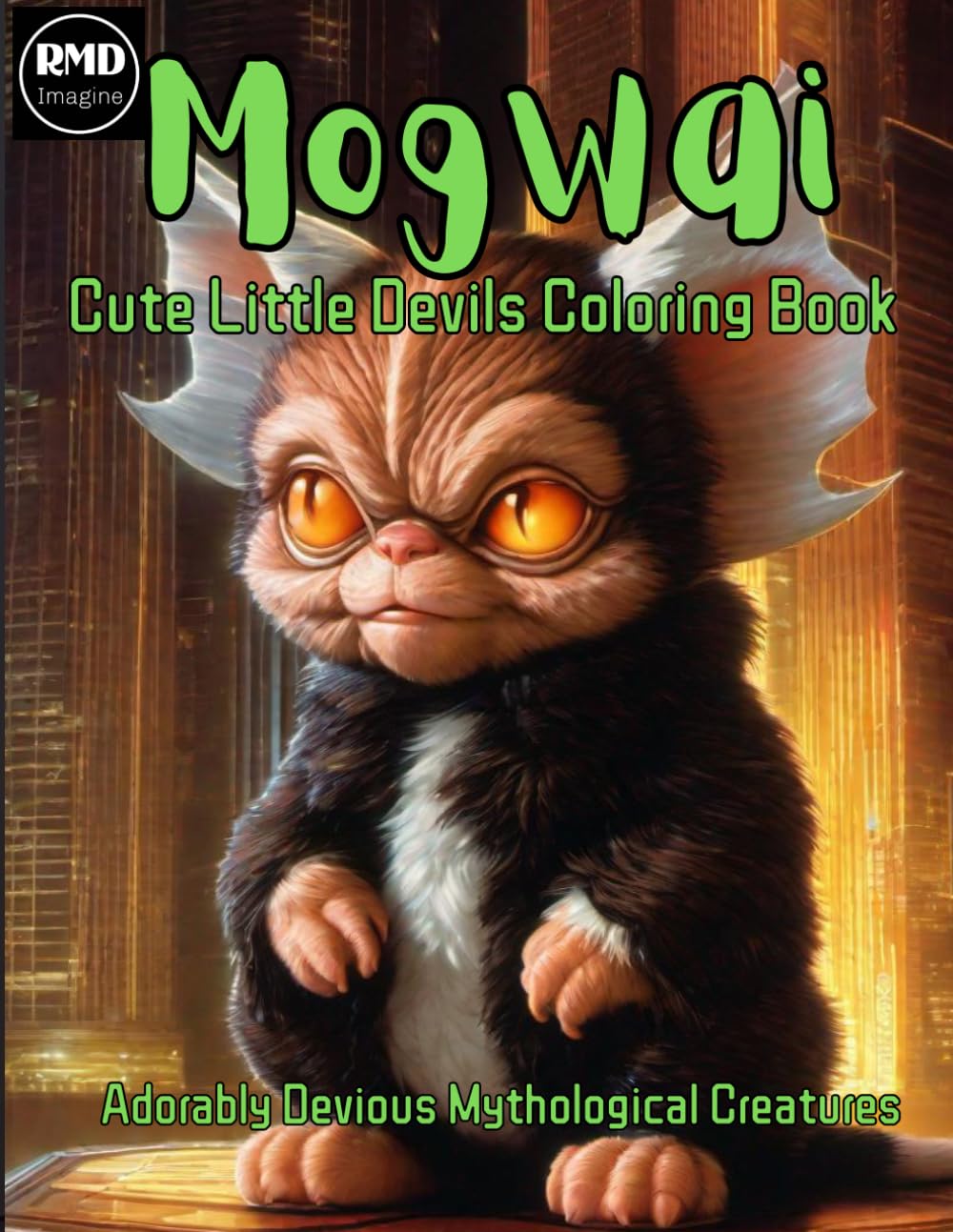 Mogwai: Cute Little Devils Coloring Book: Adorably Devious Mythological Creatures