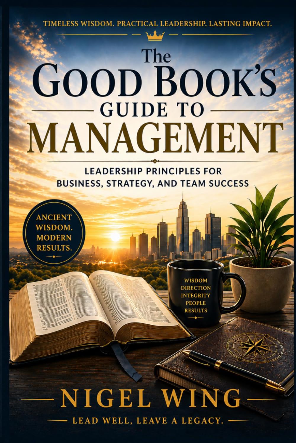 The Good Book’s Guide to Management: Leadership Principles for Business, Strategy, and Team Success