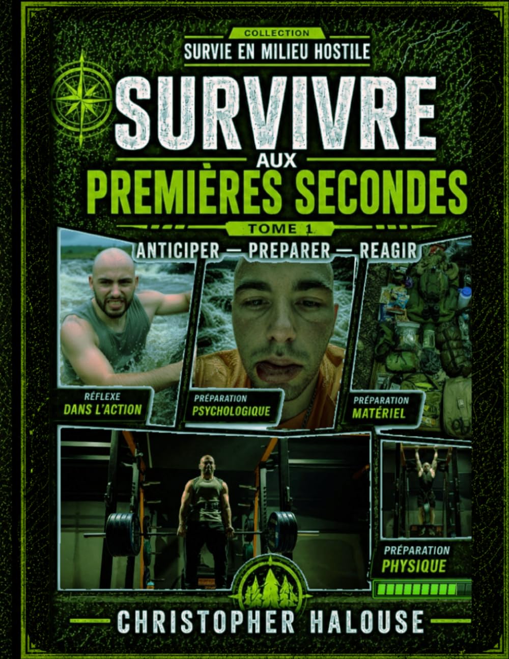 Survivre aux premières secondes Anticiper — Préparer — Réagir (Survivre en Milieu Hostile)