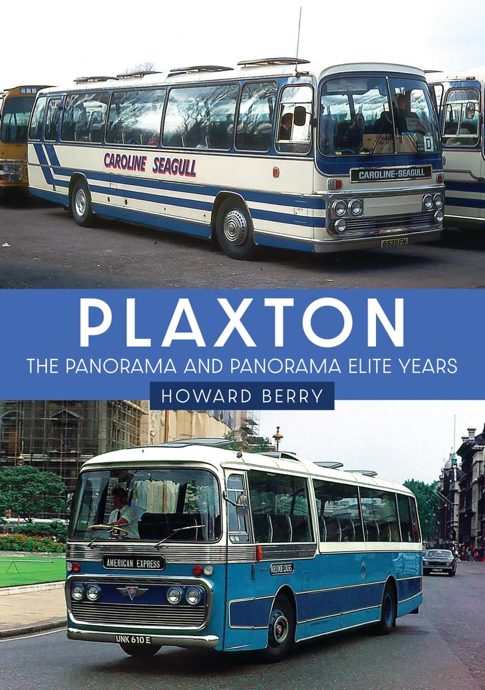 Plaxton: The Panorama and Panorama Elite Years by Howard Berry (Paperback Book)