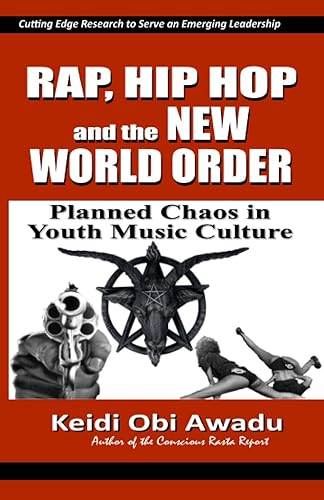 RAP, HIP HOP & THE NEW WORLD ORDER Planned Chaos in Youth Music Culture