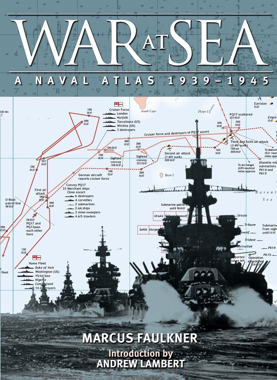 War at Sea: A Naval Atlas, 1939–1945