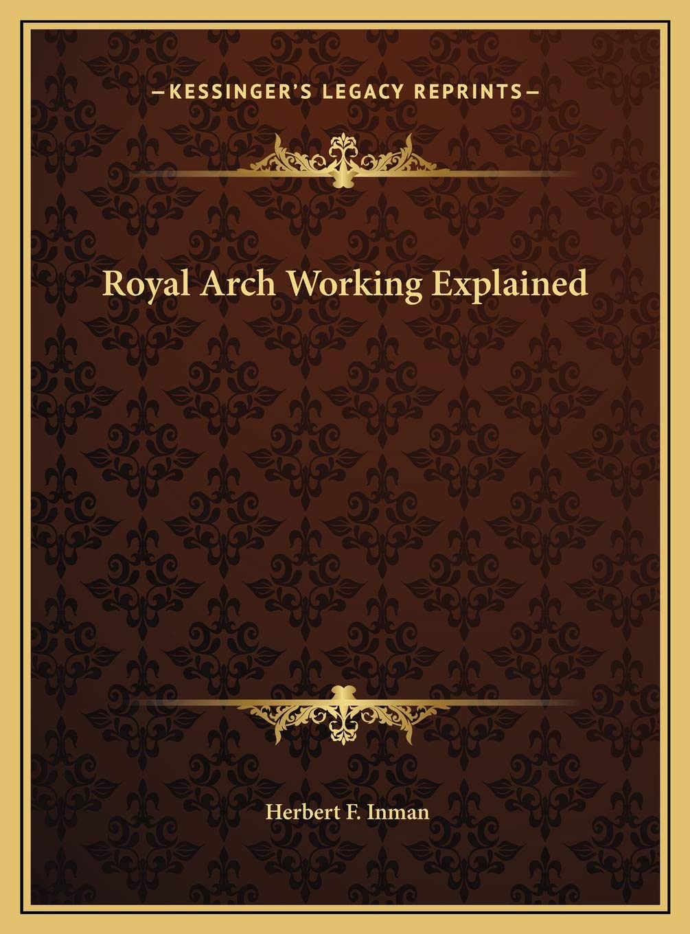 Royal Arch Working Explained