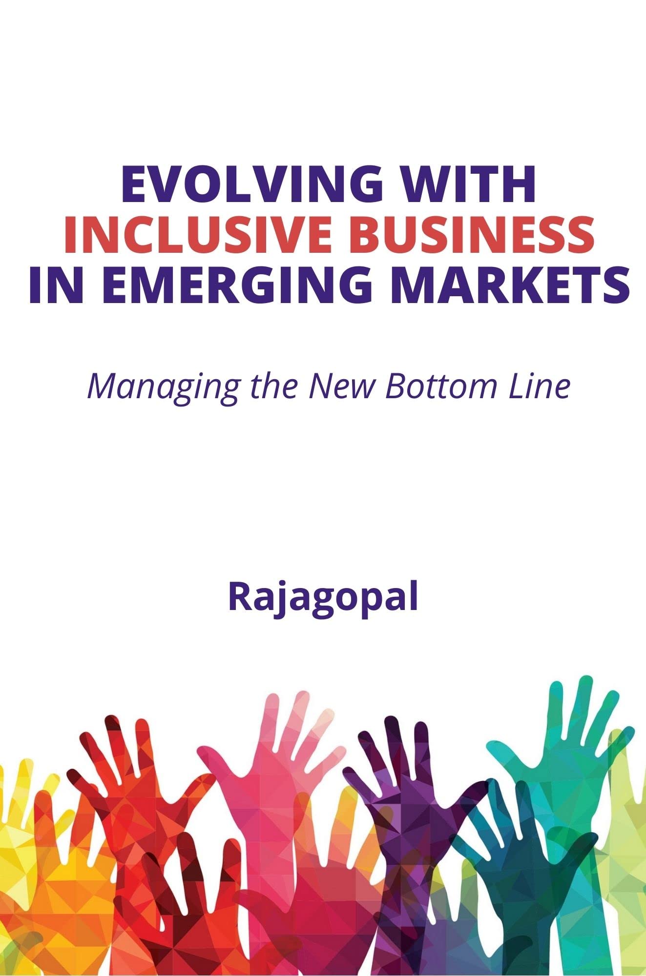 Buy Evolving With Inclusive Business in Emerging Markets: Managing the New Bottom Line — BookShops.in