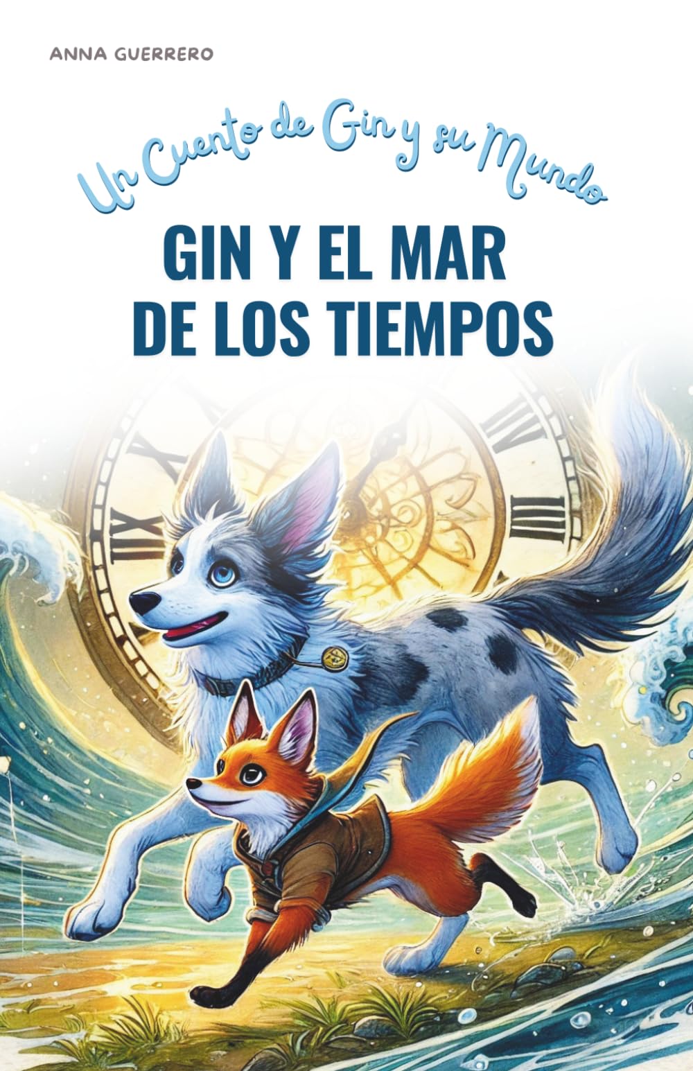 Gin y el Mar de los Tiempos: Un Cuento de Gin y su Mundo