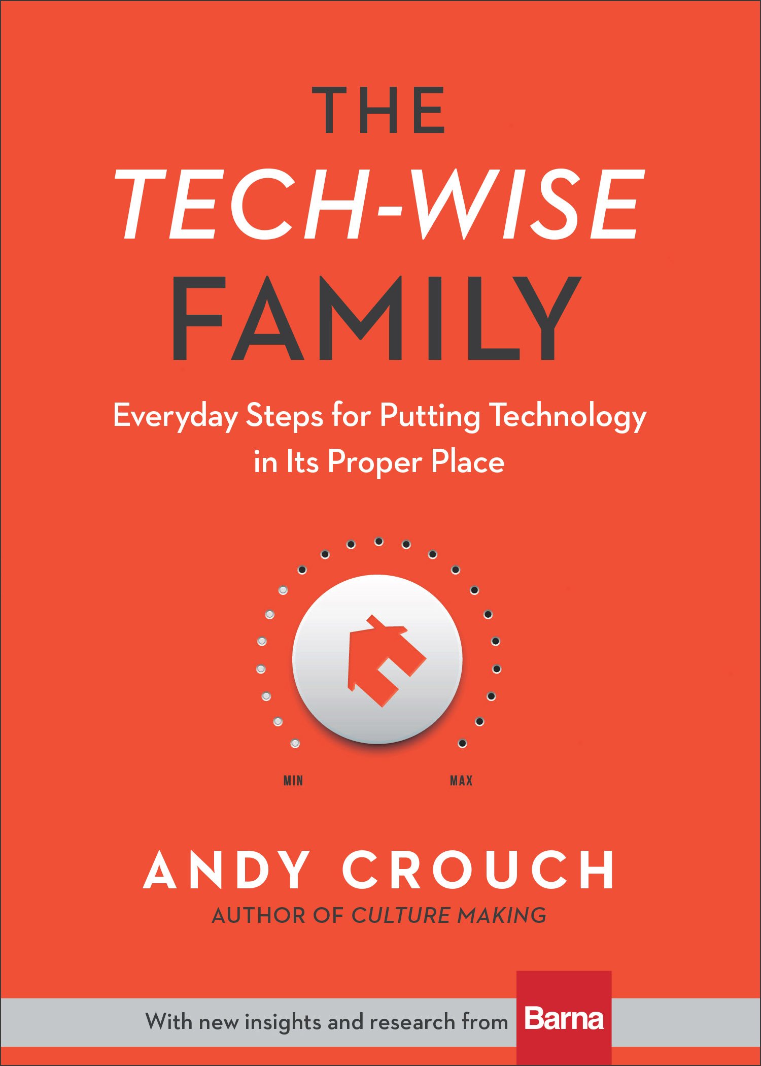 The Tech-Wise Family: Everyday Steps for Putting Technology in Its Proper Place (English Edition)