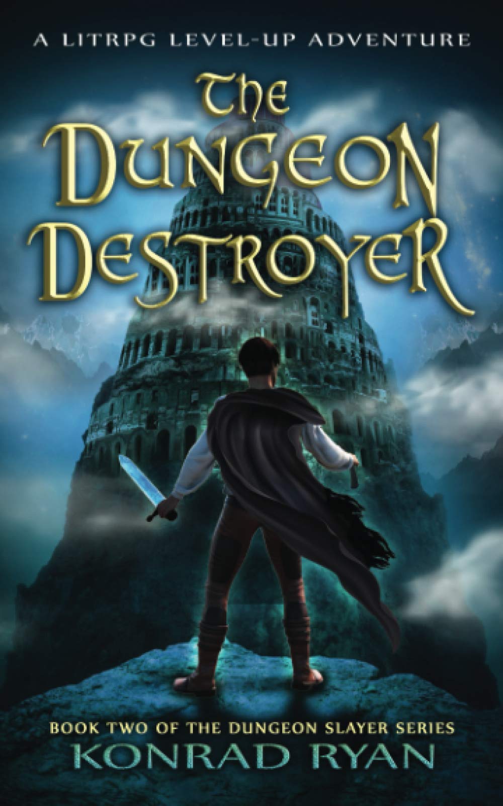 The Dungeon Destroyer: A LitRPG Level-Up Adventure (The Dungeon Slayer Series)