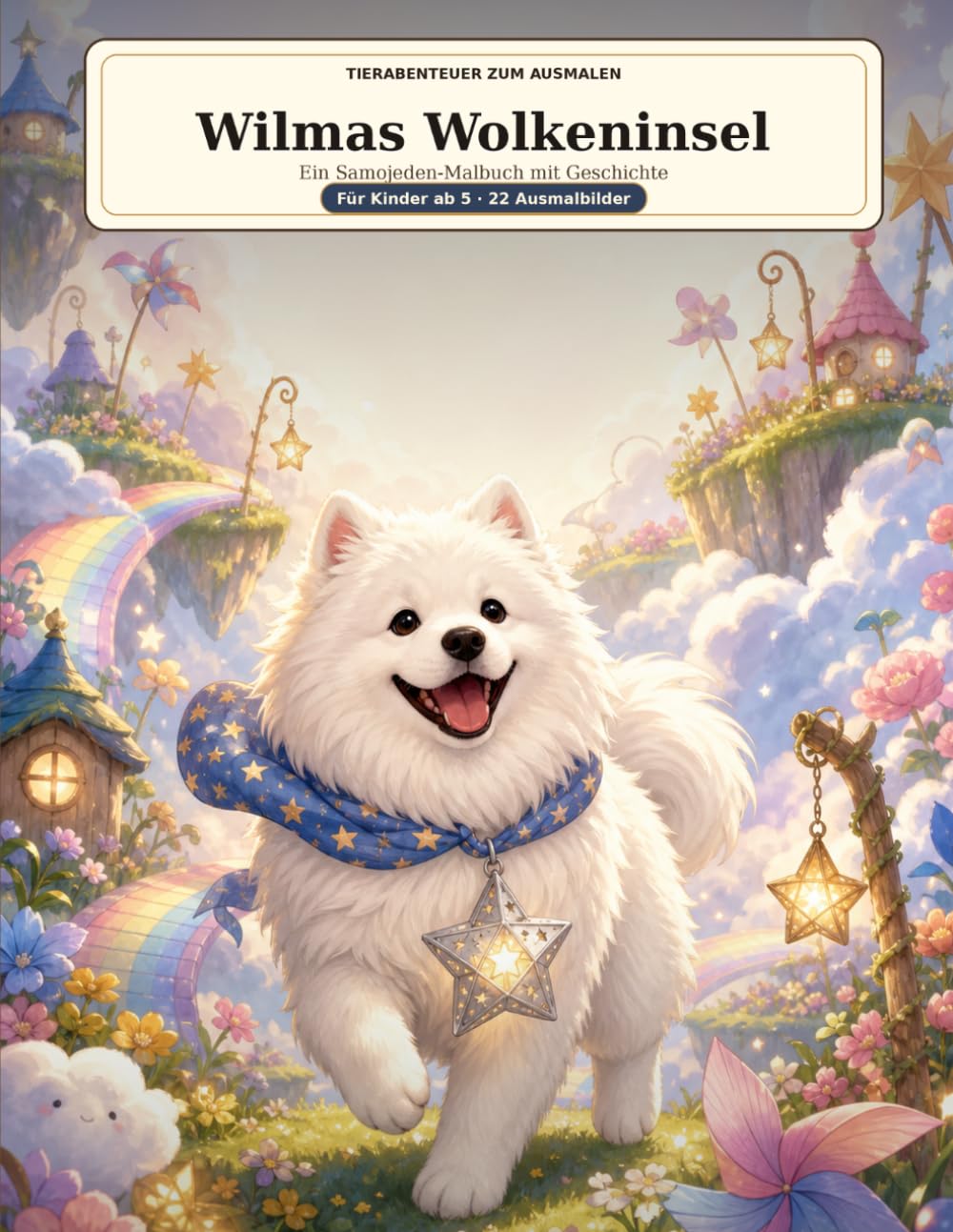 Wilmas Wolkeninsel: Ein Samojeden-Malbuch mit Geschichte
