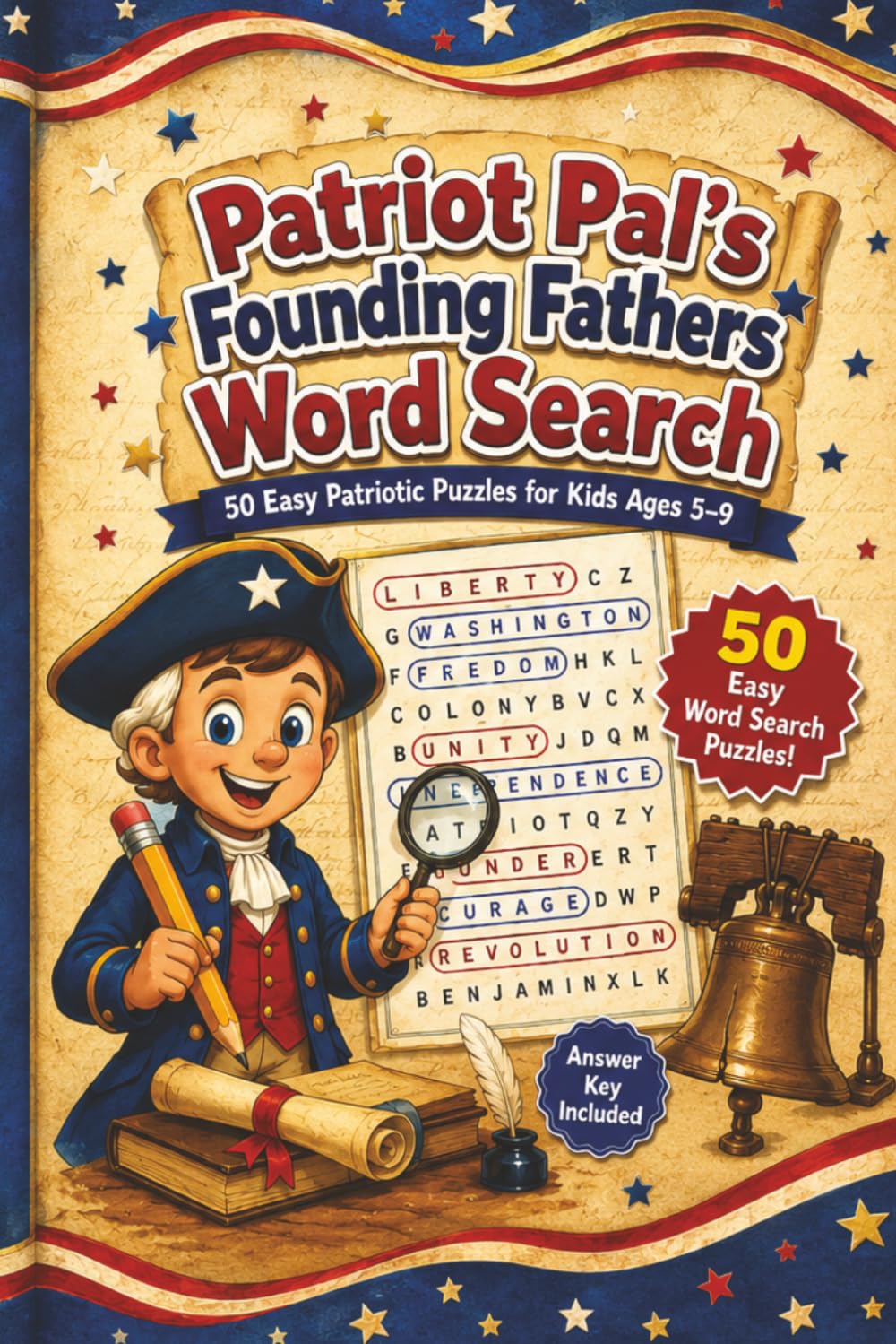 Patriot Pal’s Founding Fathers Word Search: 50 Easy Patriotic Puzzles for Kids Ages 5–9 (Patriot Pal’s Liberty Trail Activity Books)