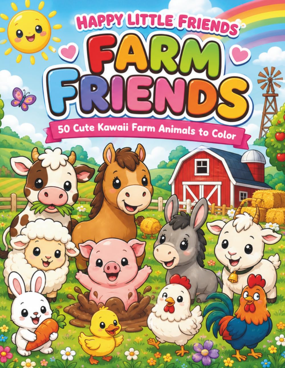 Happy Little Friends: Farm Friends: 50 Cute Kawaii Farm Animals to Color