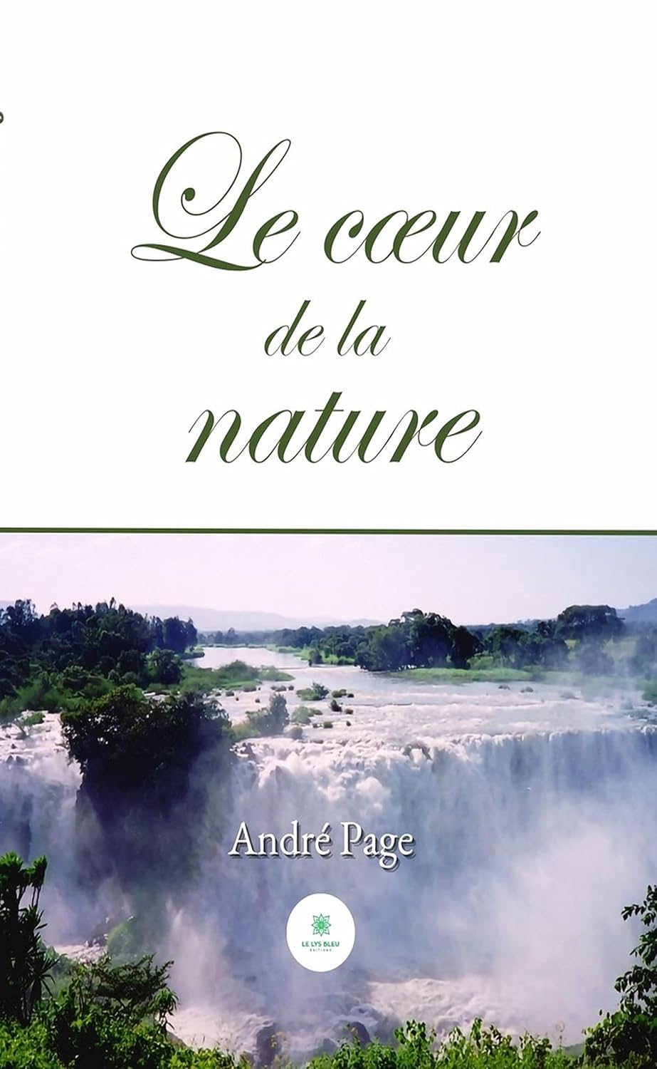 Le cœur de la nature (French Edition)