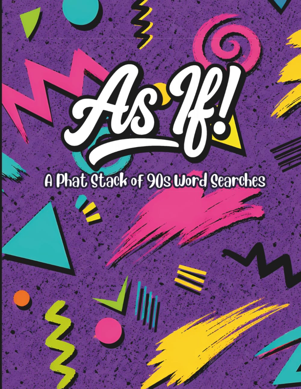 90s Word Search: Nostalgia Puzzle Book for Adults, 100 Themed 1990s Word Searches, Anti-Eye Strain, Answers in Back (Pixel Wizard Press, Vol 1)