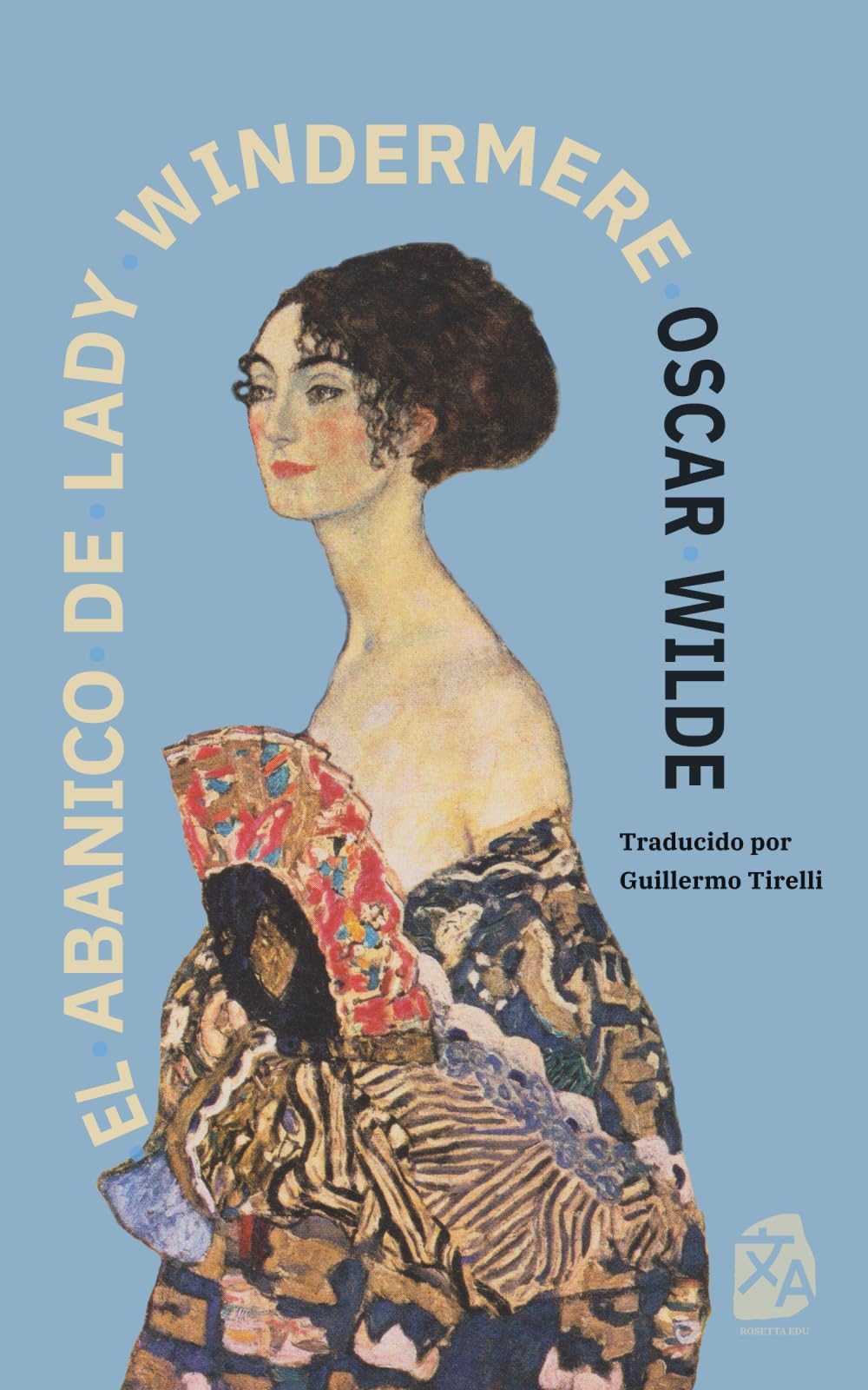 El abanico de Lady Windermere: Nueva traducción al español: 54 (Clásicos en español)