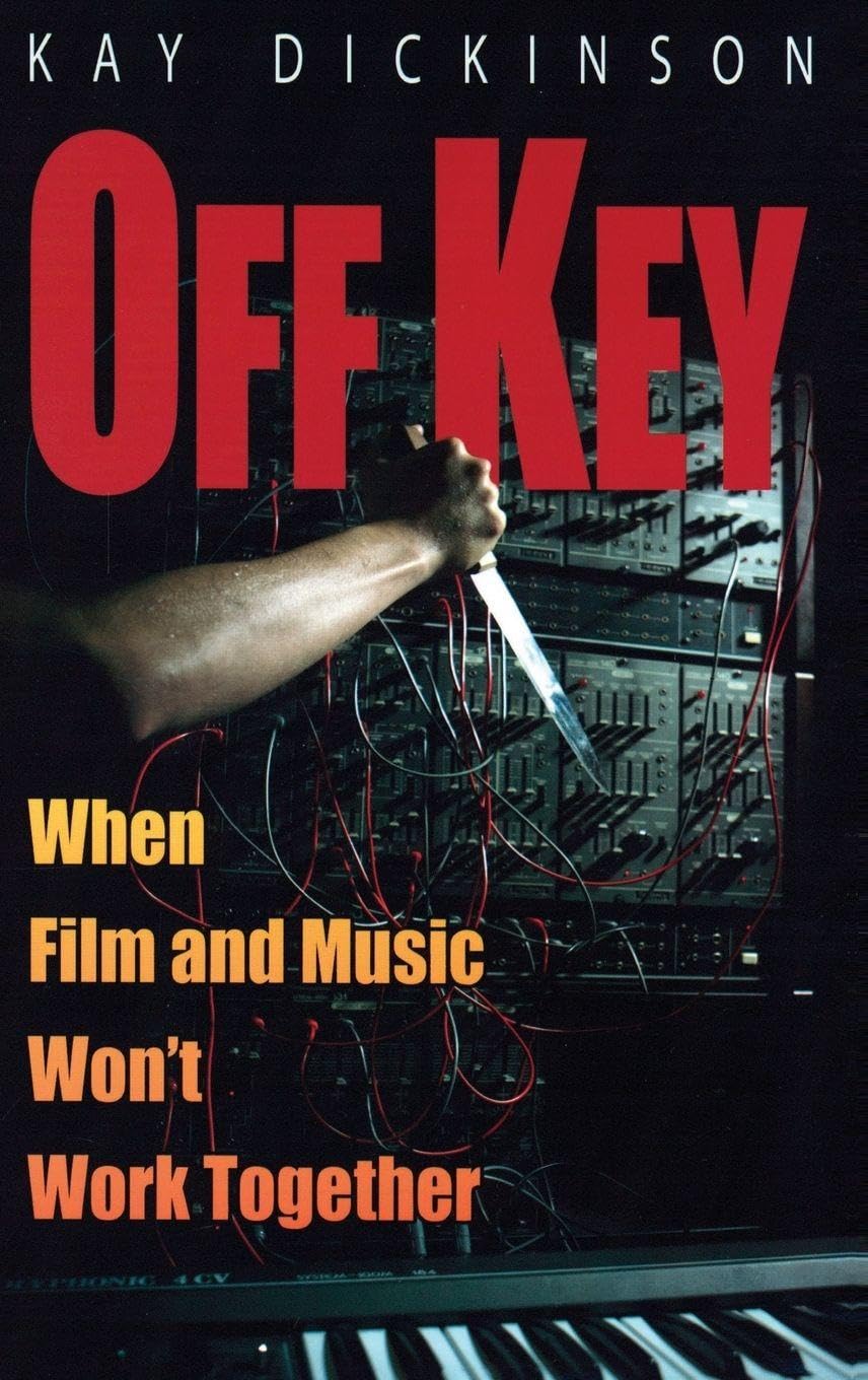 Off Key: When Film and Music Won't Work Together Critique Essai Musique Cinéma Anglais