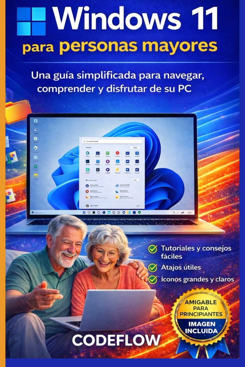 Windows 11 para personas mayores: Una guía simplificada para navegar, comprender y disfrutar de su PC (Spanish Edition)      Paperback – January 24, 2026