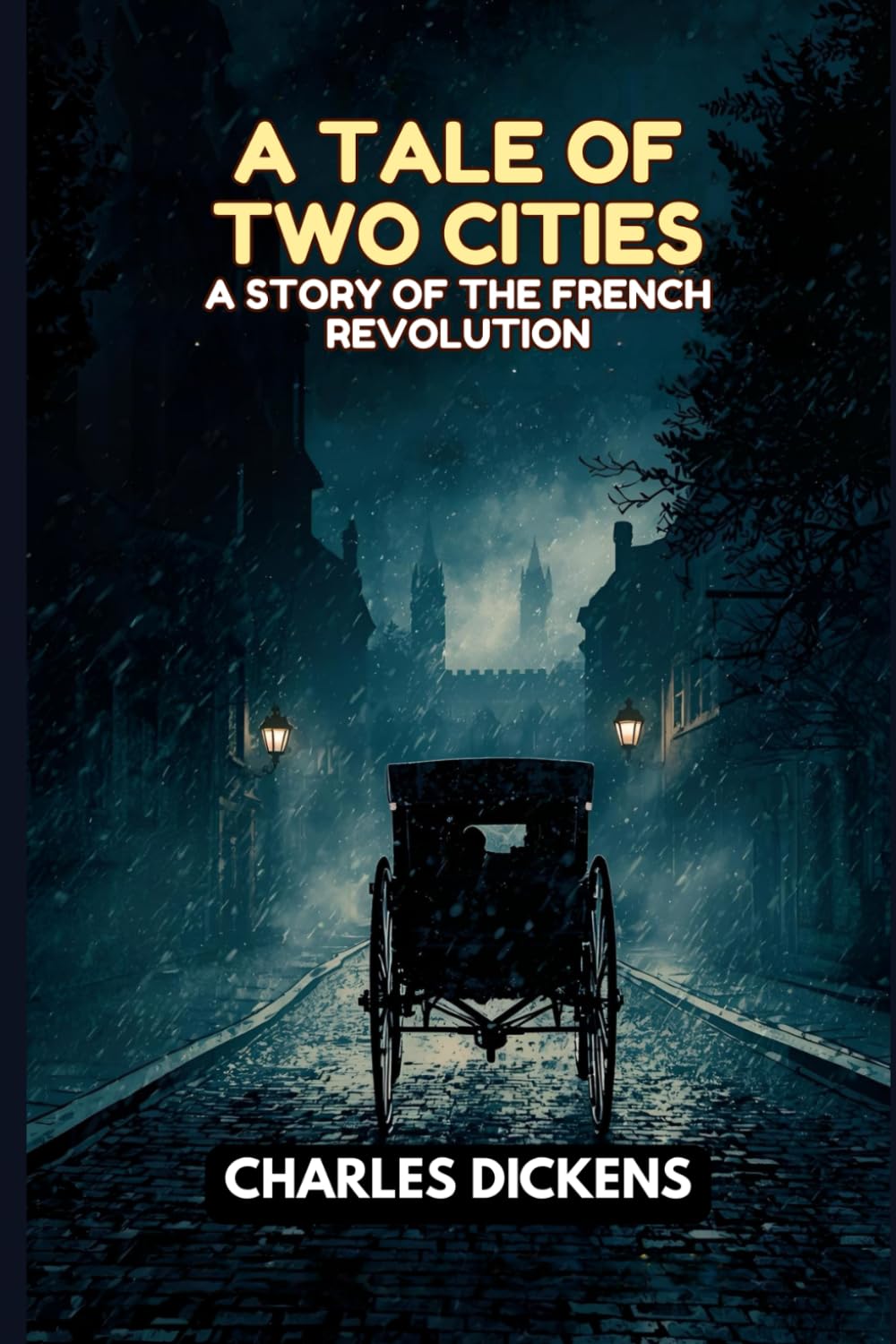 A Tale of Two Cities: A STORY OF THE FRENCH REVOLUTION