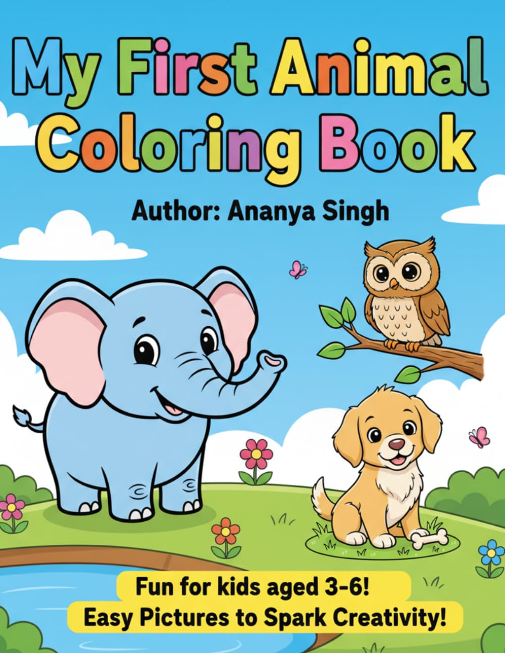 Cute Animals Coloring Book for Kids Ages 3–6: Fun & Easy Coloring Pages with Big Simple Designs for Toddlers, Preschoolers & Beginners