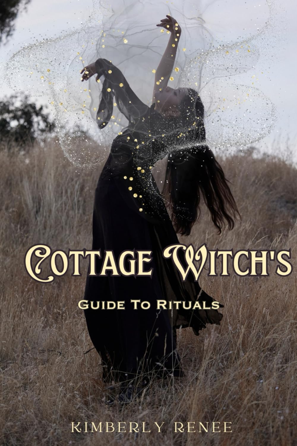 Cottage Witch's: Guide to Rituals