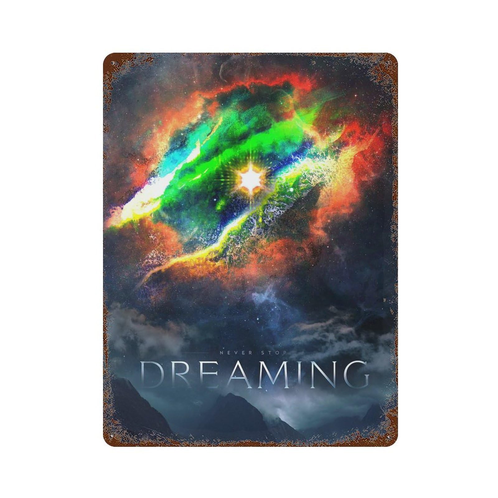 Never Stop Dreaming Rusty Metal Tin Sign 15.7"x11.8", Vintage Wall Decor for Garage, Pub Or Kitchen