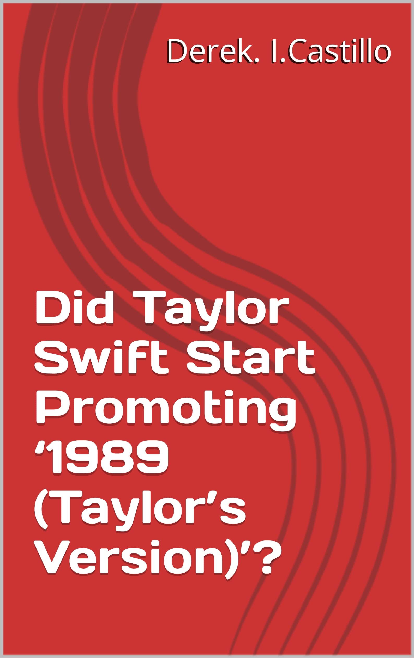 Did Taylor Swift Start Promoting ‘1989 (Taylor’s Version)’?