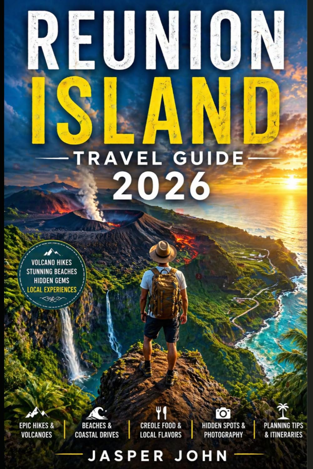 Reunion Island Travel Guide 2026: Smart Itineraries Volcano Hikes Coastal Adventures and Creole Food Spots