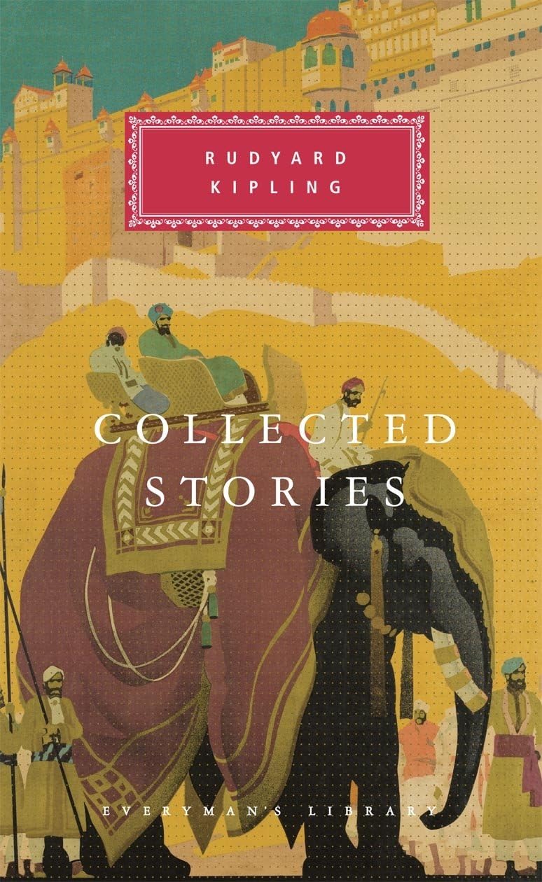 Collected Stories: Rudyard Kipling (Everyman's Library CLASSICS) Hardcover – 20 Oct. 1994