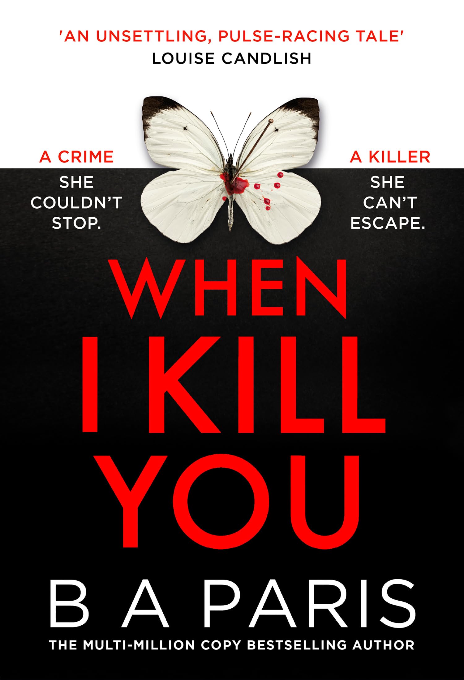 When I Kill You: A must-read gripping psychological thriller from the multimillion-copy bestselling author of Behind Closed Doors, perfect for fans of Alice Feeney and brand-new for 2026!